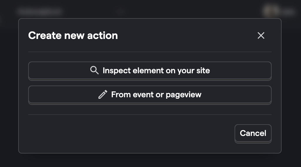 Modal with two buttons: 'Inspect element on your site' and 'From event or pageview'